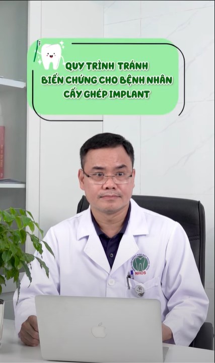 QUY TRÌNH TRÁNH BIẾN CHỨNG CHO BỆNH NHÂN CẤY GHÉP IMPLANT